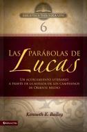 Las Parabolas de Lucas di Kenneth E. Bailey edito da Vida
