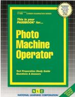 Photo Machine Operator di National Learning Corporation edito da National Learning Corp