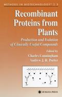 Recombinant Proteins from Plants di Cunningham edito da Humana Press Inc.