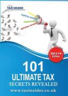 101 Ultimate Tax Secrets Revealed di Sarah Bradford edito da Tax Insider Ltd