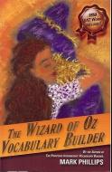 The Wizard of Oz Vocabulary Builder di Mark Phillips edito da A J CORNELL PUBN