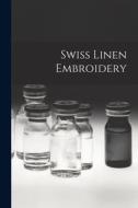 Swiss Linen Embroidery di Anonymous edito da LIGHTNING SOURCE INC