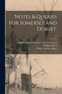 NOTES QUERIES FOR SOMERSET AND DORSET. di BRIDPORT ETC.PRINT edito da LIGHTNING SOURCE UK LTD