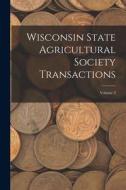 Wisconsin State Agricultural Society Transactions; Volume 3 di Anonymous edito da LEGARE STREET PR