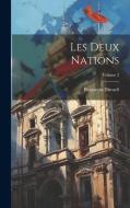 Les Deux Nations; Volume 2 di Benjamin Disraeli edito da LEGARE STREET PR