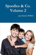 Spoofies & Co. Volume 2 di Jean-Paul G. Potet edito da Lulu.com