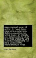 A Geographical Survey Of Africa di James Macqueen edito da Bibliolife