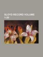 Sloyd Record Volume 1-20 di Books Group edito da Rarebooksclub.com