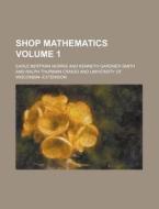 Shop Mathematics Volume 1 di John Ed. Norris edito da Rarebooksclub.com