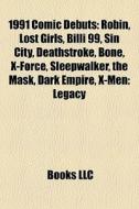 1991 Comic Debuts: Robin, Lost Girls, Bi di Books Llc edito da Books LLC, Wiki Series