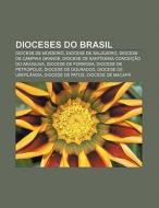 Dioceses Do Brasil: Diocese De Mossor , di Fonte Wikipedia edito da Books LLC, Wiki Series