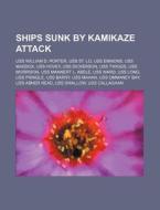 Ships Sunk By Kamikaze Attack: Uss Willi di Source Wikipedia edito da Books LLC, Wiki Series
