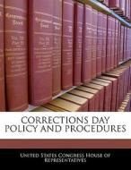 Corrections Day Policy And Procedures edito da Bibliogov