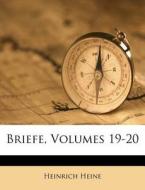 Briefe, Volumes 19-20 di Heinrich Heine edito da Nabu Press