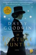 The Fortune Hunter di Daisy Goodwin edito da GRIFFIN