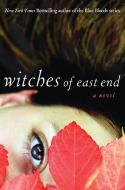 Witches of East End di Melissa de la Cruz edito da HACHETTE BOOKS