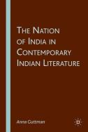 The Nation of India in Contemporary Indian Literature di A. Guttman edito da SPRINGER NATURE