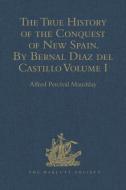 The True History of the Conquest of New Spain. By Bernal Diaz del Castillo, One of its Conquerors di UNKNOWN edito da Taylor & Francis Ltd