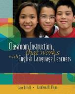 Classroom Instruction That Works with English Language Learners di Jane Hill edito da Association for Supervision & Curriculum Deve
