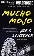 Mucho Mojo: A Hap and Leonard Novel di Joe R. Lansdale edito da Brilliance Audio