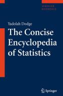 The Concise Encyclopedia of Statistics di Yadolah Dodge edito da Springer-Verlag GmbH