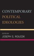 CONTEMPORARY POLITICAL IDEOLOGPB di Joseph S. Roucek edito da Rowman and Littlefield