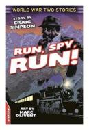 Edge: World War Two Short Stories: Run, Spy, Run! di Craig Simpson edito da Hachette Children\'s Books