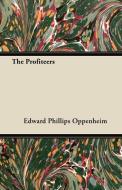 The Profiteers di Edward Phillips Oppenheim edito da Norman Press