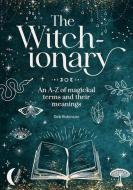 The Witch-Ionary di Deb Robinson edito da David & Charles