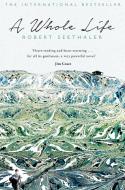 A Whole Life di Robert Seethaler edito da Pan Macmillan
