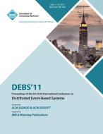 DEBS 11 Proceedings of the 5th ACM International Conference on Distributed Event-Based Systems di DEBS 11 Conference Committee edito da ACM