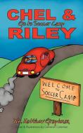 Chel & Riley Adventures di Wm. Matthew Graphman edito da AuthorHouse