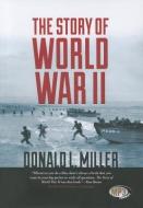 The Story of World War II di Donald L. Miller, Henry Steele Commager edito da Blackstone Audiobooks
