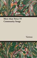 More Than Twice 55 Community Songs di Various edito da Yutang Press