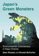 Japan's Green Monsters di Sean Rhoads edito da McFarland