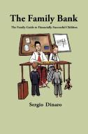 The Family Bank di Sergio Dinaro edito da AuthorHouse