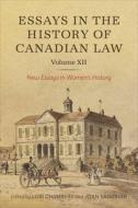 Essays In The History Of Canadian Law, Volume XII edito da University Of Toronto Press
