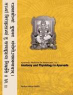 Ayurvedic Medicine for Westerners: Anatomy and Physiology in Ayurveda di Vaidya Atreya Smith edito da Createspace