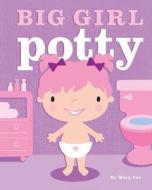 Big Girl Potty di Mary Lee edito da Createspace