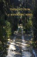 Thoughts from a Wandering Mind di Tracy L. Judy edito da Createspace
