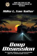 Deep Obsession di Mike L. van Natter edito da Xlibris