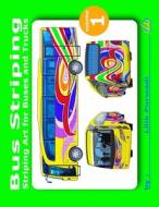 Bus Striping: Striping Art for Busses and Trucks di Lilik Purwadi edito da Createspace