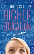 Higher Education di Lisa Pliscou edito da OPEN ROAD DISTRIBUTION