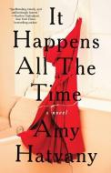 It Happens All the Time di Amy Hatvany edito da ATRIA