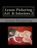 Lynne Pickering Art & Interiors 2: Nudes and Beach Art di Lynne Pickering edito da Createspace