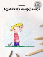 Agjabairhts Wairi Raus: Children's Picture Book/Coloring Book (Gothic Edition) di Philipp Winterberg edito da Createspace Independent Publishing Platform