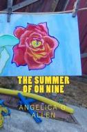 The Summer of Oh Nine di Angelica G. Allen edito da Createspace