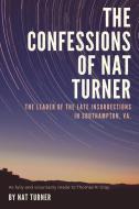 The Confessions of Nat Turner (Illustrated) di Nat Turner edito da LIGHTNING SOURCE INC