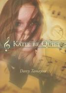 Katie Be Quiet di Darcy Tamayose edito da Coteau Books