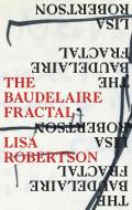 Baudelaire Fractal di Lisa Robertson edito da COACH HOUSE BOOKS